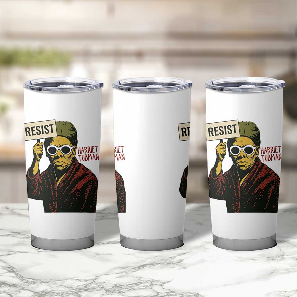 Funny Harriet Tubman Says Resist Tumbler Cup Female Empowerment History Gift - Wonder Print Shop