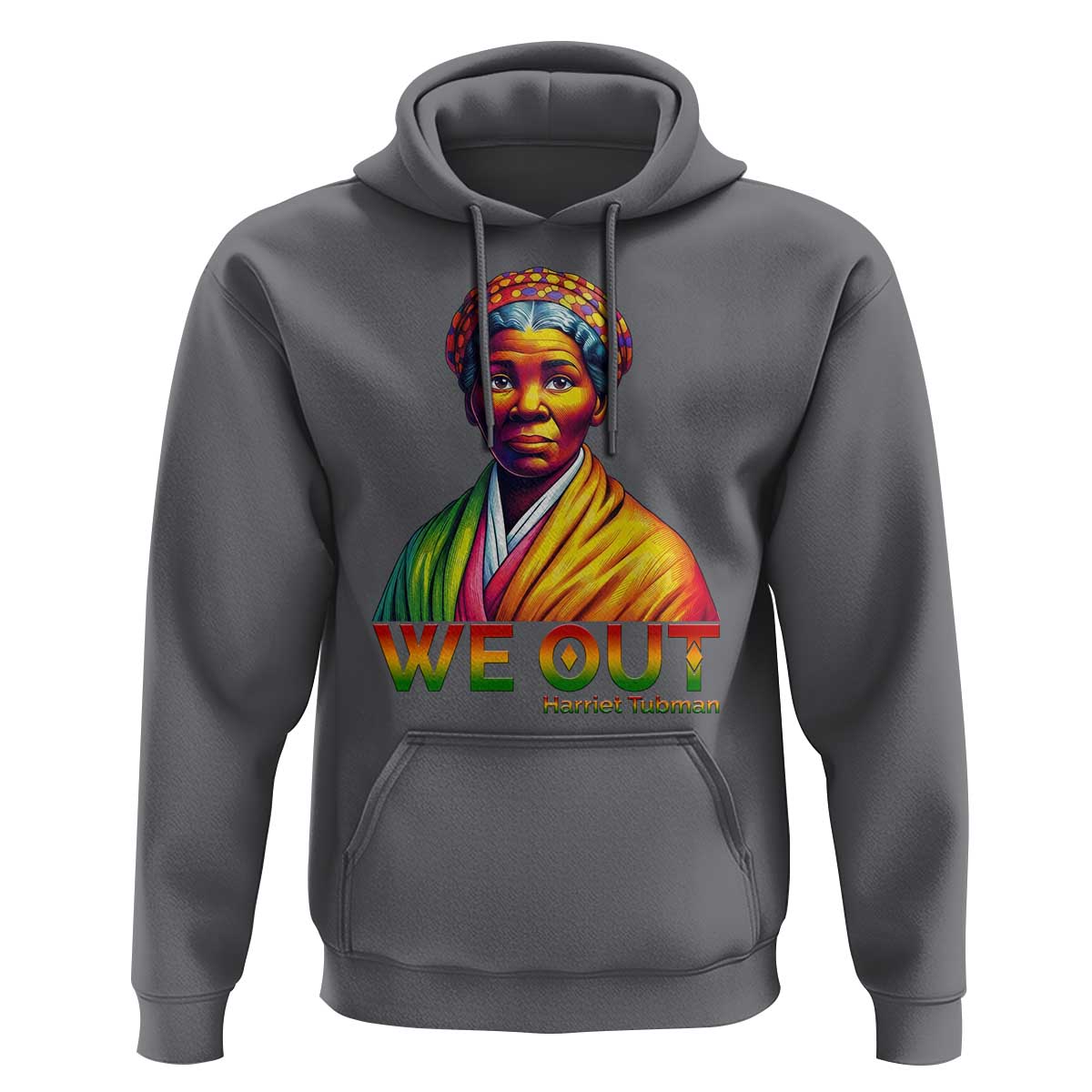Harriet Tubman We Out Hoodie Female Empowerment History Gift - Wonder Print Shop