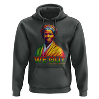Harriet Tubman We Out Hoodie Female Empowerment History Gift - Wonder Print Shop