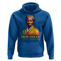 Harriet Tubman We Out Hoodie Female Empowerment History Gift - Wonder Print Shop