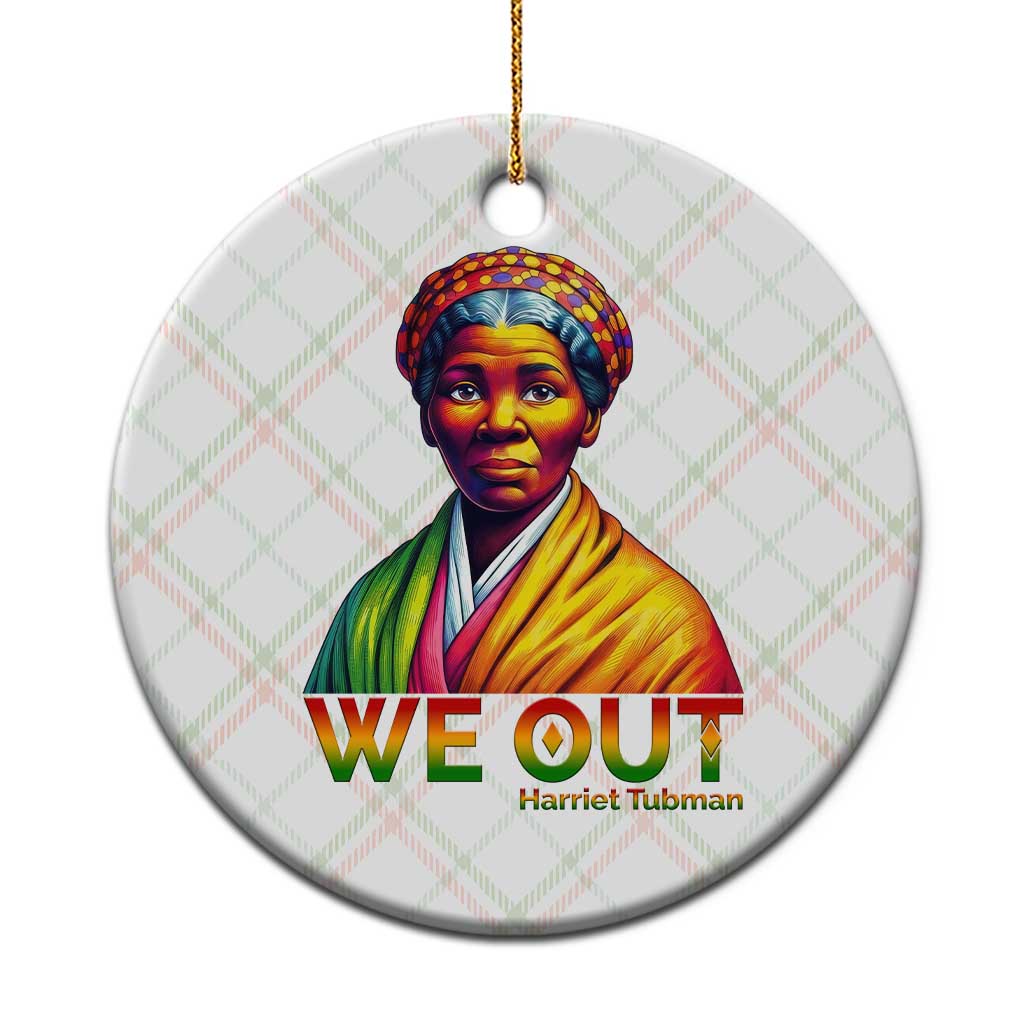 Harriet Tubman We Out Ceramic Ornament Female Empowerment History Gift - Wonder Print Shop