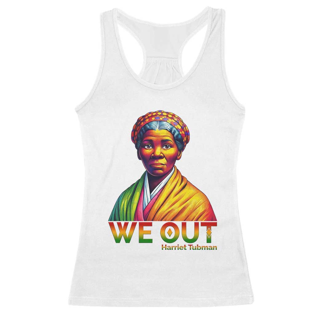 Harriet Tubman We Out Racerback Tank Top Female Empowerment History Gift - Wonder Print Shop