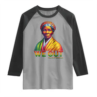 Harriet Tubman We Out Raglan Shirt Female Empowerment History Gift - Wonder Print Shop