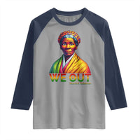 Harriet Tubman We Out Raglan Shirt Female Empowerment History Gift - Wonder Print Shop