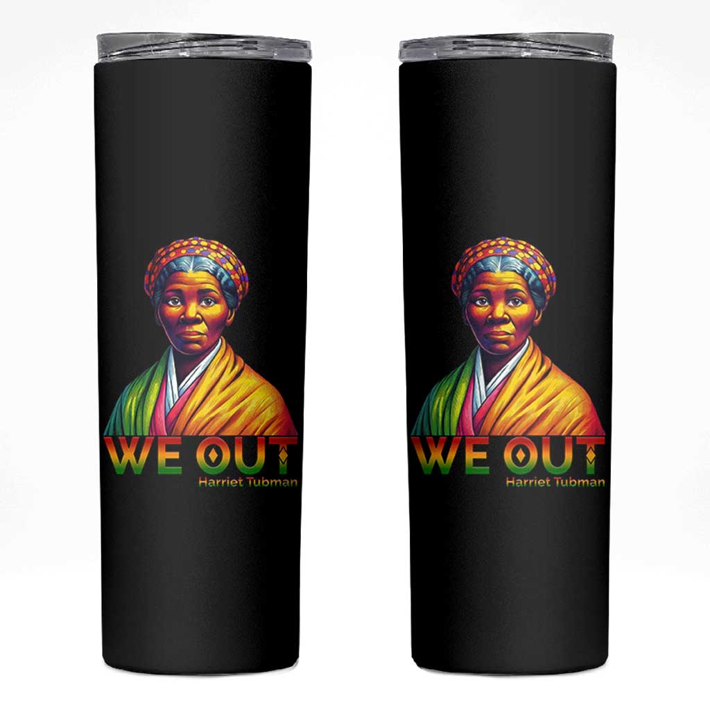 Harriet Tubman We Out Skinny Tumbler Female Empowerment History Gift - Wonder Print Shop