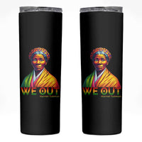 Harriet Tubman We Out Skinny Tumbler Female Empowerment History Gift - Wonder Print Shop