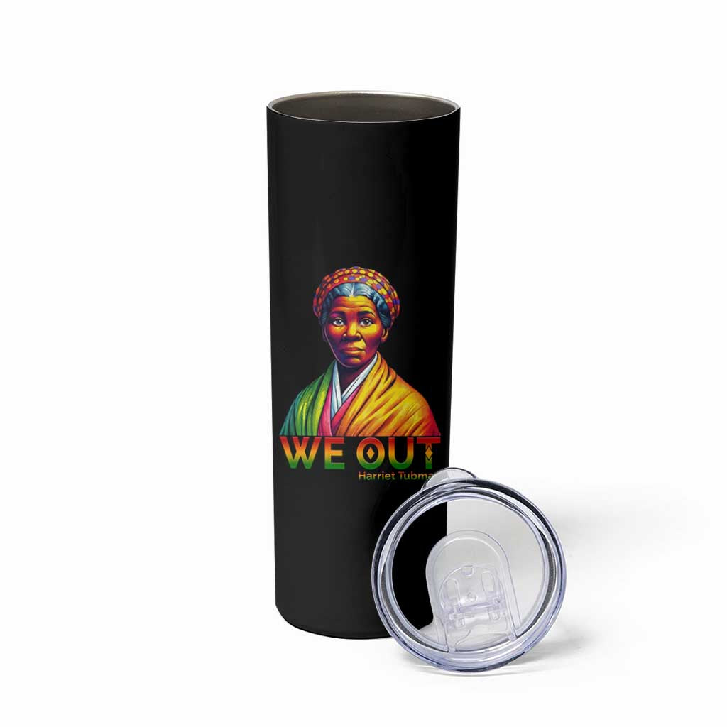 Harriet Tubman We Out Skinny Tumbler Female Empowerment History Gift - Wonder Print Shop