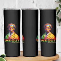 Harriet Tubman We Out Skinny Tumbler Female Empowerment History Gift - Wonder Print Shop