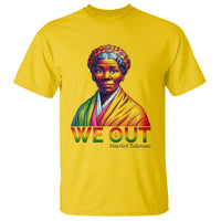 Harriet Tubman We Out T Shirt Female Empowerment History Gift - Wonder Print Shop