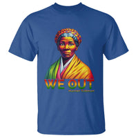 Harriet Tubman We Out T Shirt Female Empowerment History Gift - Wonder Print Shop