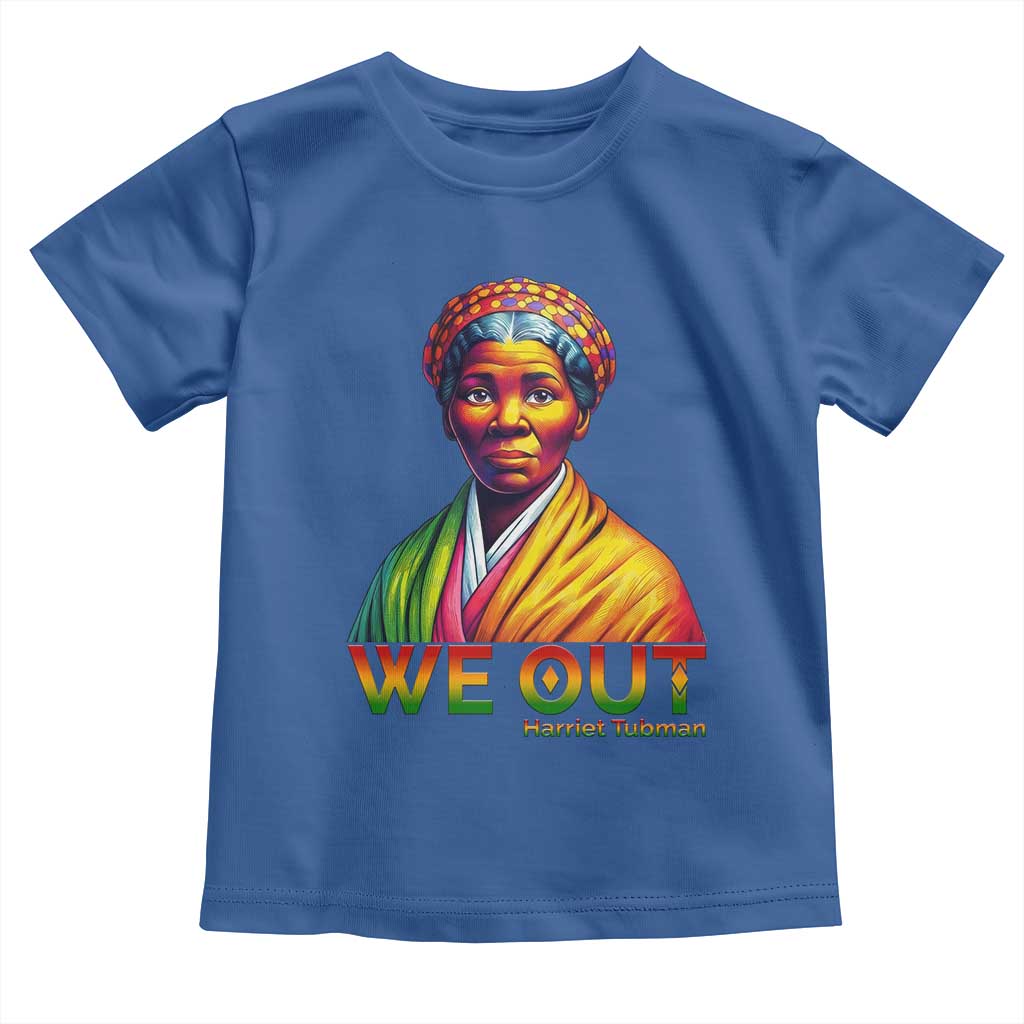 Harriet Tubman We Out Toddler T Shirt Female Empowerment History Gift - Wonder Print Shop