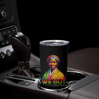 Harriet Tubman We Out Tumbler Cup Female Empowerment History Gift - Wonder Print Shop