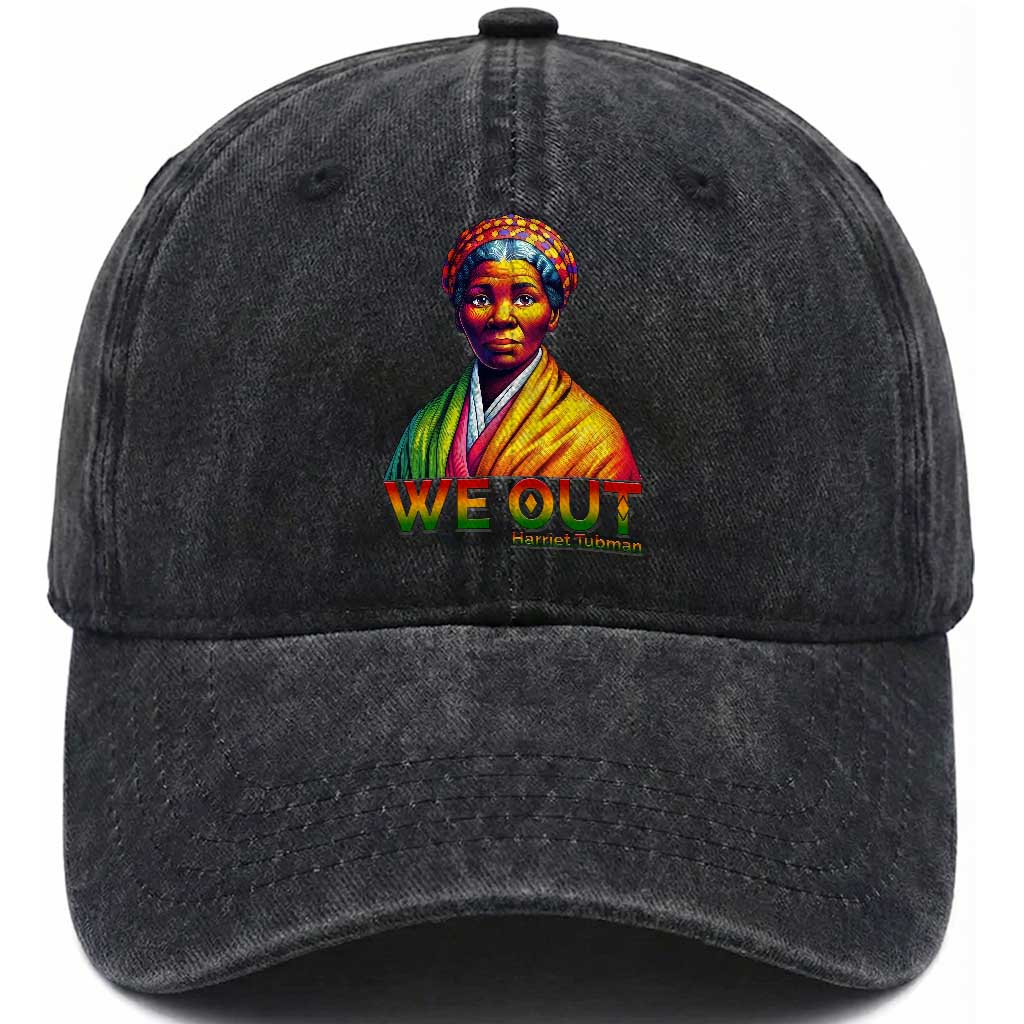 Harriet Tubman We Out Washed Cotton Baseball Cap Female Empowerment History Gift