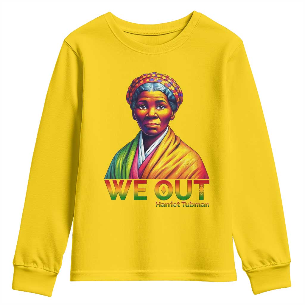 Harriet Tubman We Out Youth Sweatshirt Female Empowerment History Gift - Wonder Print Shop