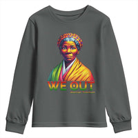 Harriet Tubman We Out Youth Sweatshirt Female Empowerment History Gift - Wonder Print Shop