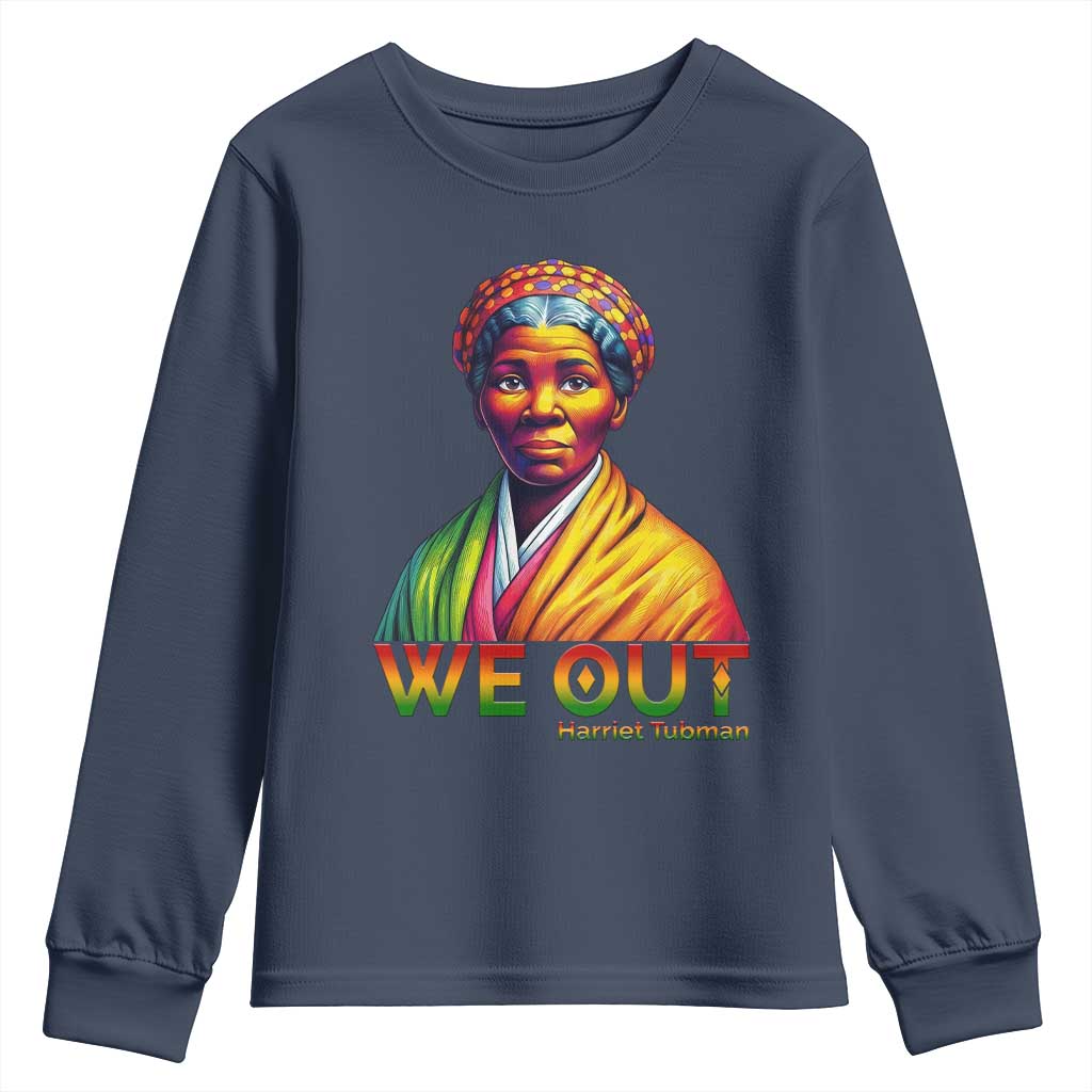 Harriet Tubman We Out Youth Sweatshirt Female Empowerment History Gift - Wonder Print Shop