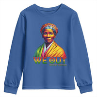 Harriet Tubman We Out Youth Sweatshirt Female Empowerment History Gift - Wonder Print Shop