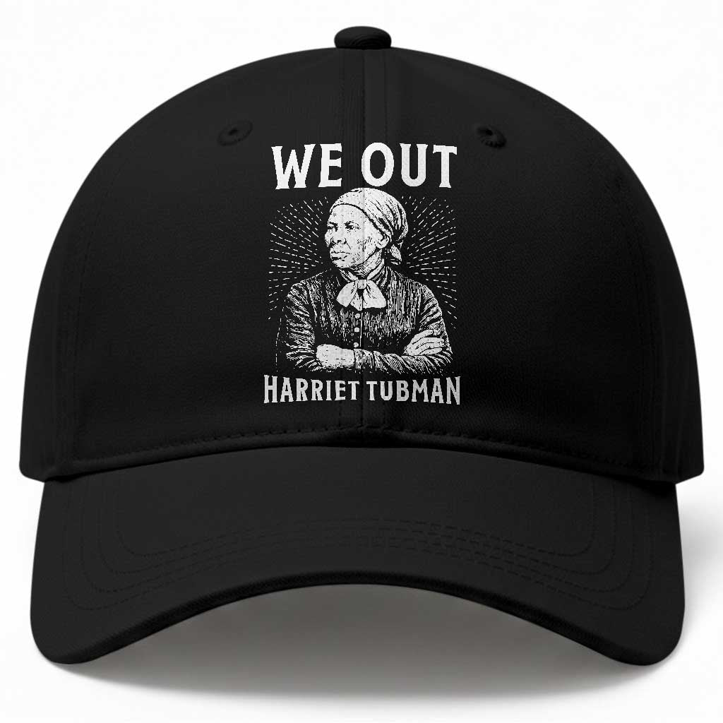 We Out Harriet Tubman Baseball Cap Black Women Empowerment