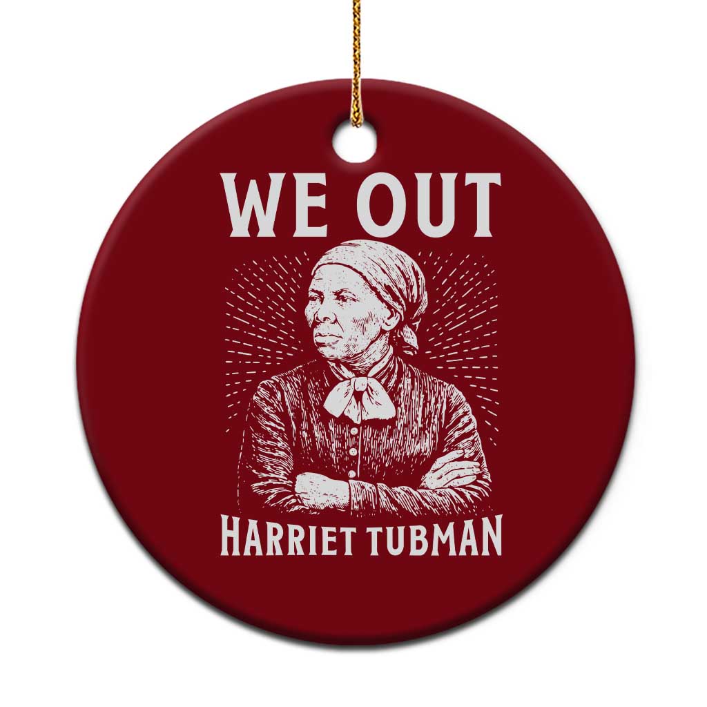 We Out Harriet Tubman Ceramic Ornament Black Women Empowerment - Wonder Print Shop
