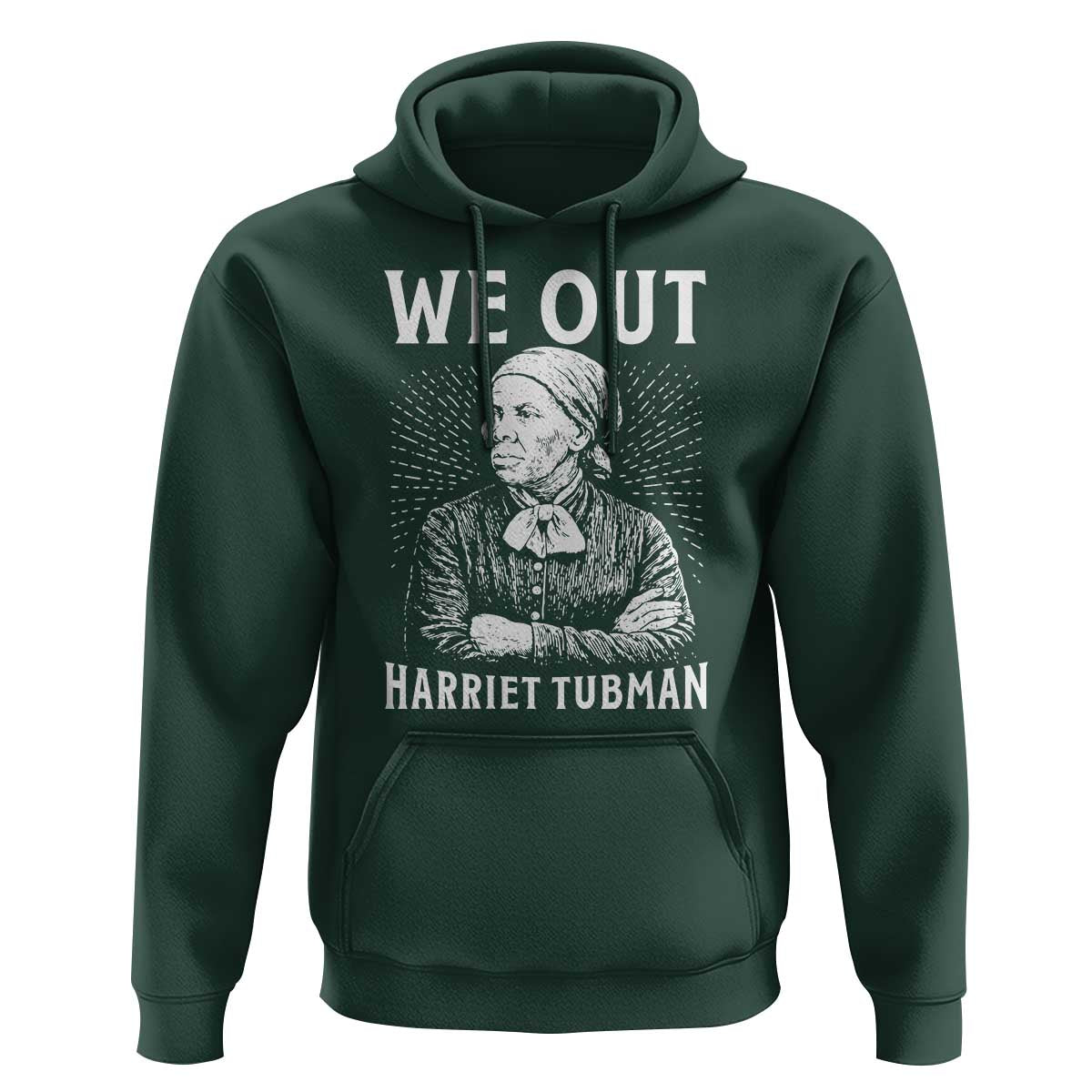 We Out Harriet Tubman Hoodie Black Women Empowerment - Wonder Print Shop