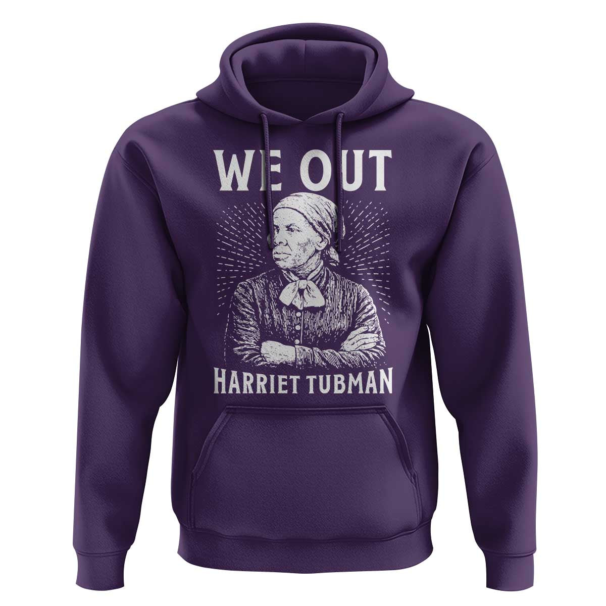 We Out Harriet Tubman Hoodie Black Women Empowerment - Wonder Print Shop