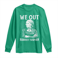 We Out Harriet Tubman Long Sleeve Shirt Black Women Empowerment - Wonder Print Shop