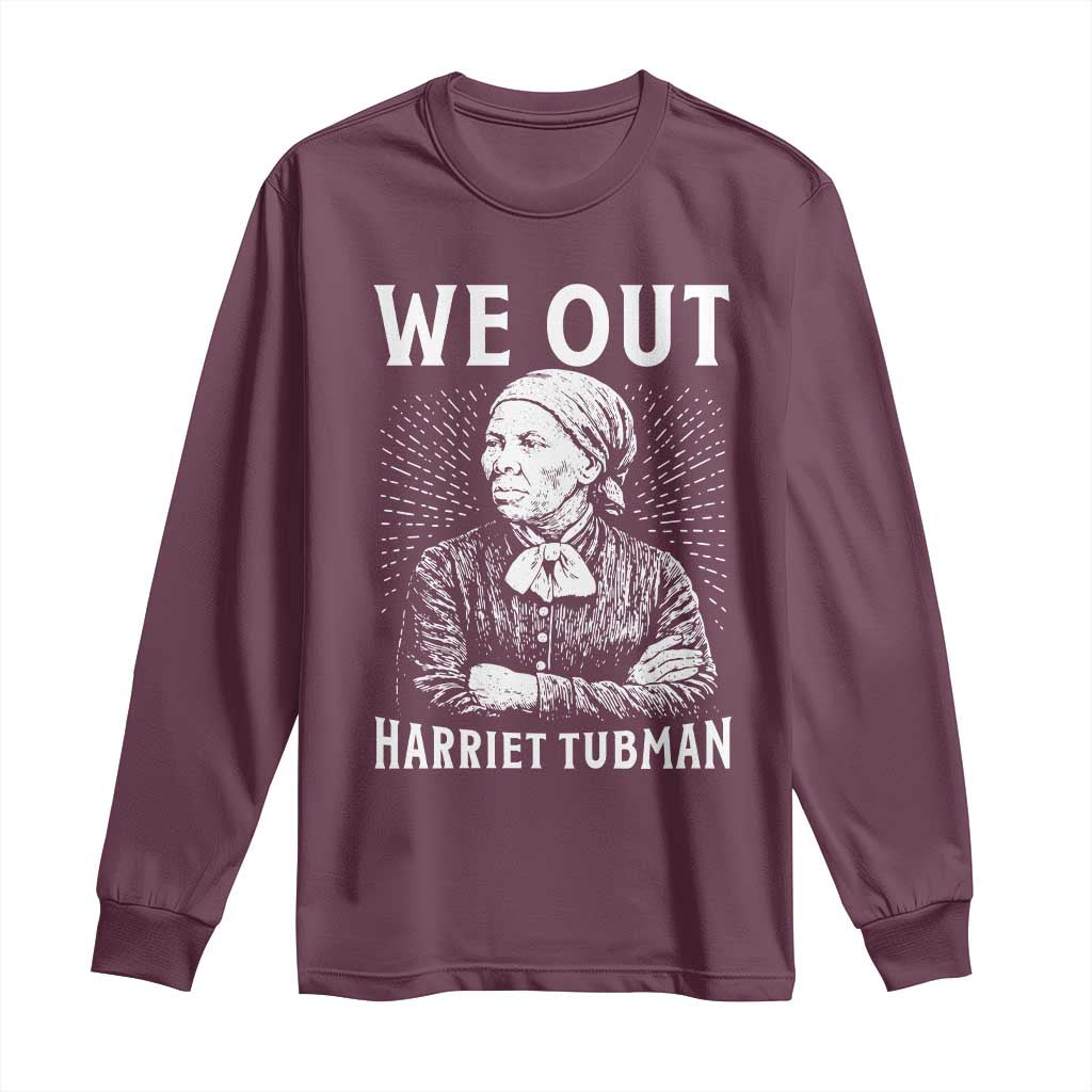 We Out Harriet Tubman Long Sleeve Shirt Black Women Empowerment - Wonder Print Shop