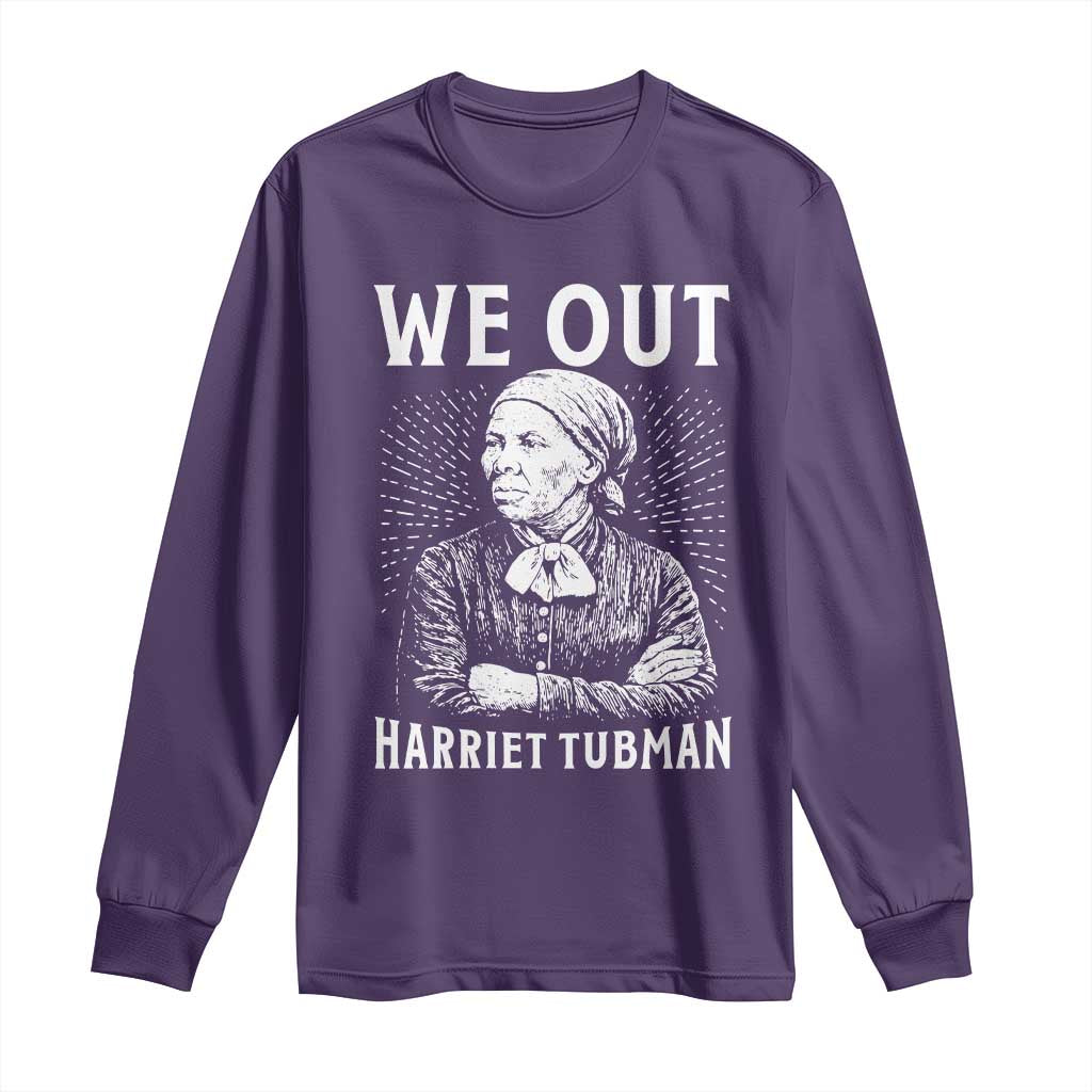 We Out Harriet Tubman Long Sleeve Shirt Black Women Empowerment - Wonder Print Shop