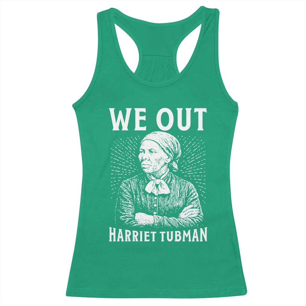 We Out Harriet Tubman Racerback Tank Top Black Women Empowerment - Wonder Print Shop