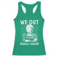 We Out Harriet Tubman Racerback Tank Top Black Women Empowerment - Wonder Print Shop