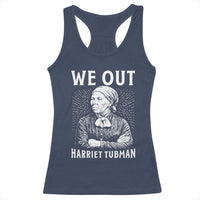 We Out Harriet Tubman Racerback Tank Top Black Women Empowerment - Wonder Print Shop