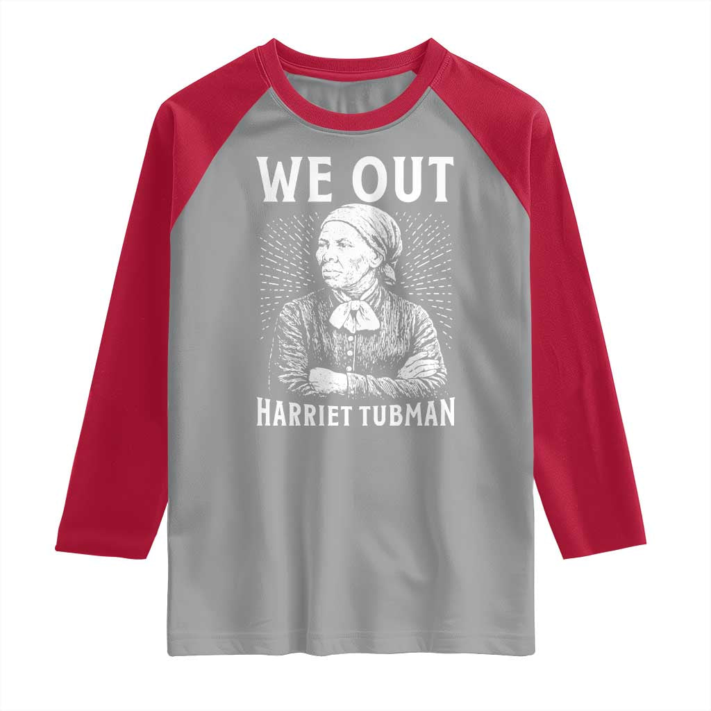 We Out Harriet Tubman Raglan Shirt Black Women Empowerment - Wonder Print Shop