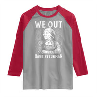 We Out Harriet Tubman Raglan Shirt Black Women Empowerment - Wonder Print Shop