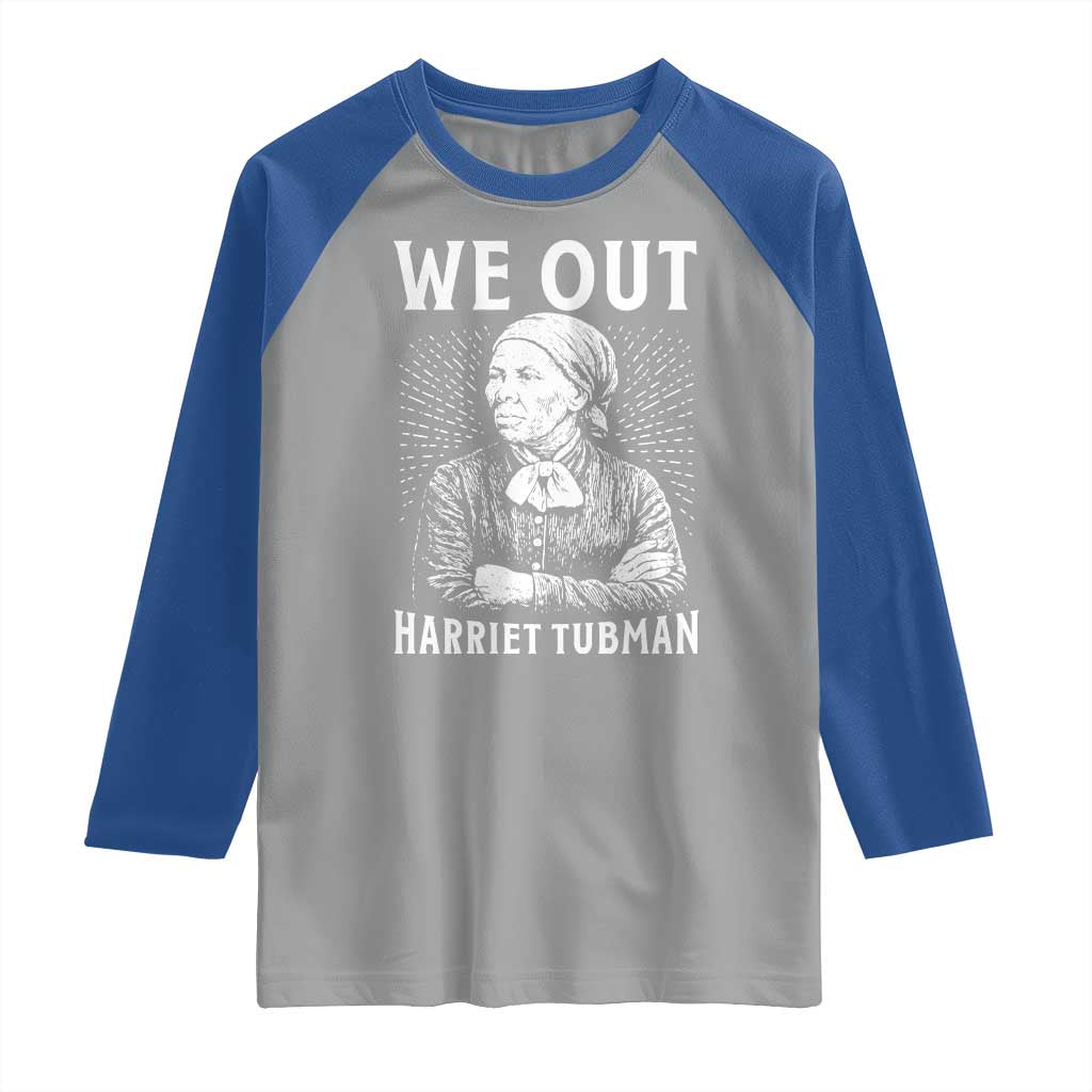 We Out Harriet Tubman Raglan Shirt Black Women Empowerment - Wonder Print Shop
