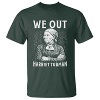 We Out Harriet Tubman T Shirt Black Women Empowerment - Wonder Print Shop