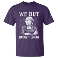 We Out Harriet Tubman T Shirt Black Women Empowerment - Wonder Print Shop