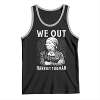 We Out Harriet Tubman Tank Top Black Women Empowerment - Wonder Print Shop