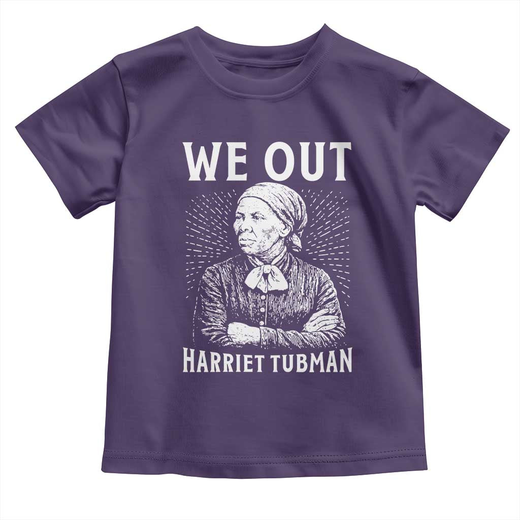 We Out Harriet Tubman Toddler T Shirt Black Women Empowerment - Wonder Print Shop