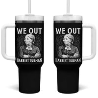 We Out Harriet Tubman Tumbler With Handle Black Women Empowerment - Wonder Print Shop