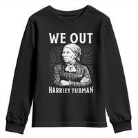 We Out Harriet Tubman Youth Sweatshirt Black Women Empowerment - Wonder Print Shop