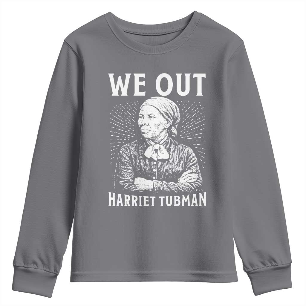 We Out Harriet Tubman Youth Sweatshirt Black Women Empowerment - Wonder Print Shop
