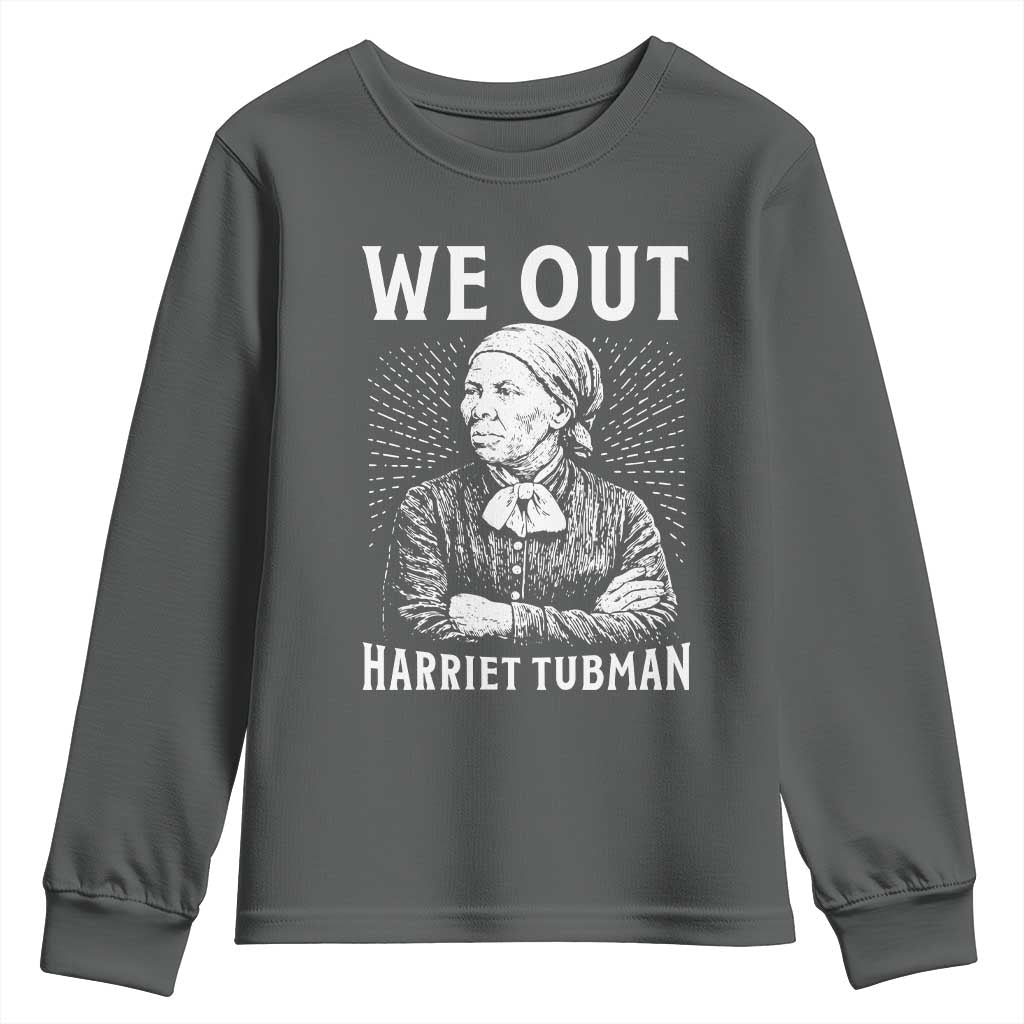 We Out Harriet Tubman Youth Sweatshirt Black Women Empowerment - Wonder Print Shop