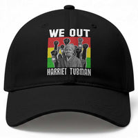 Harriet Tubman Baseball Cap We Out Women Empowerment Quote