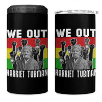 Harriet Tubman 4 in 1 Can Cooler Tumbler We Out Women Empowerment Quote - Wonder Print Shop