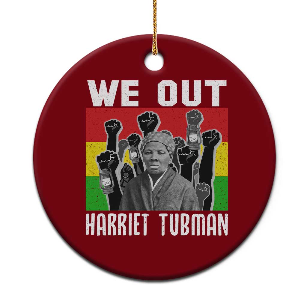 Harriet Tubman Ceramic Ornament We Out Women Empowerment Quote - Wonder Print Shop