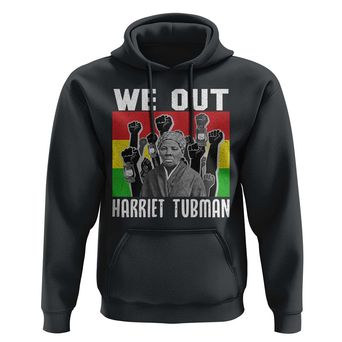 Harriet Tubman Hoodie We Out Women Empowerment Quote - Wonder Print Shop