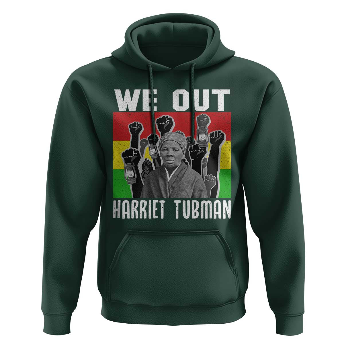 Harriet Tubman Hoodie We Out Women Empowerment Quote - Wonder Print Shop