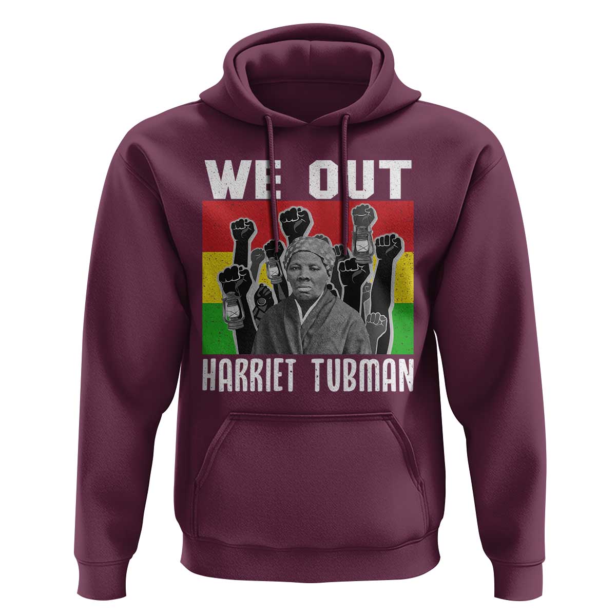 Harriet Tubman Hoodie We Out Women Empowerment Quote - Wonder Print Shop