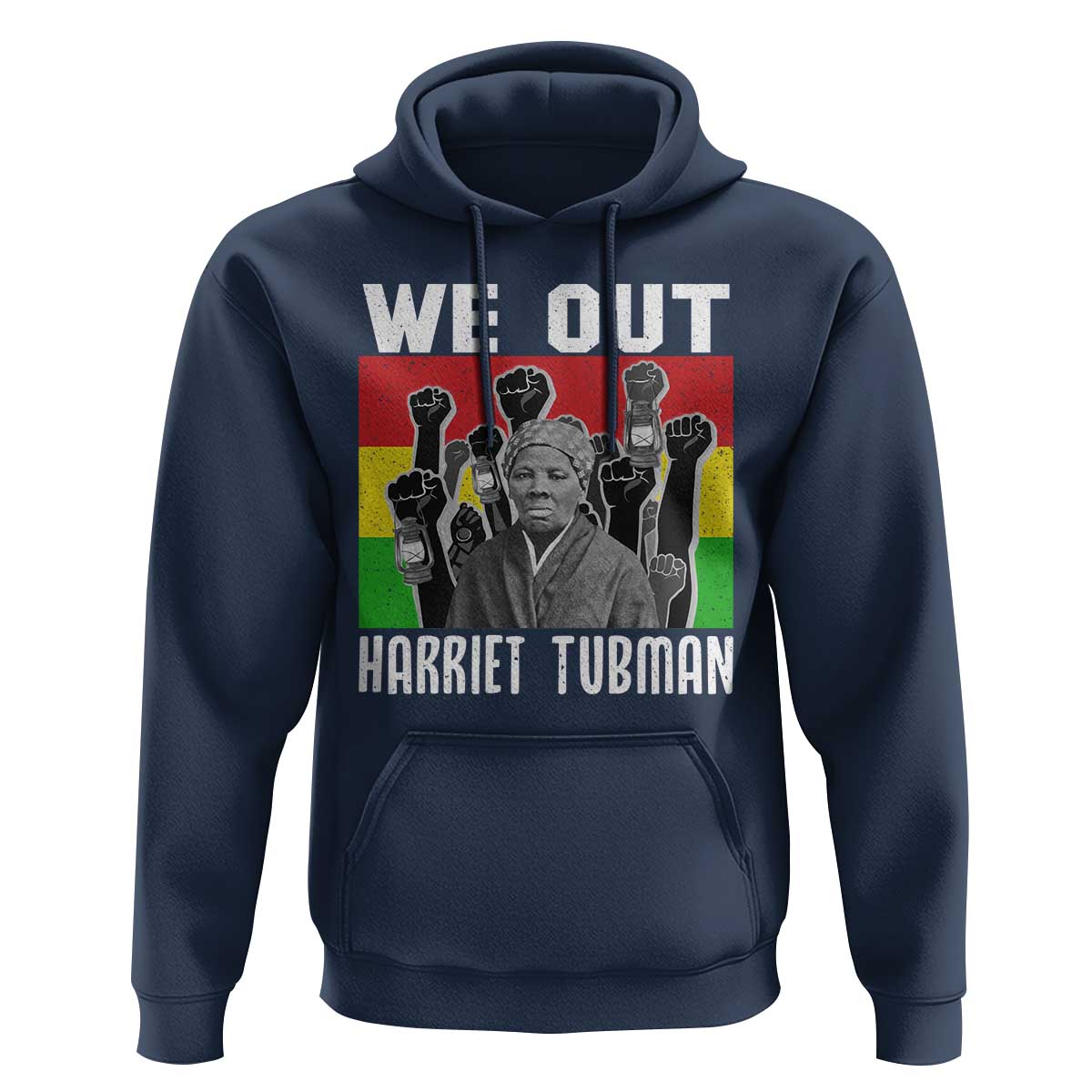 Harriet Tubman Hoodie We Out Women Empowerment Quote - Wonder Print Shop