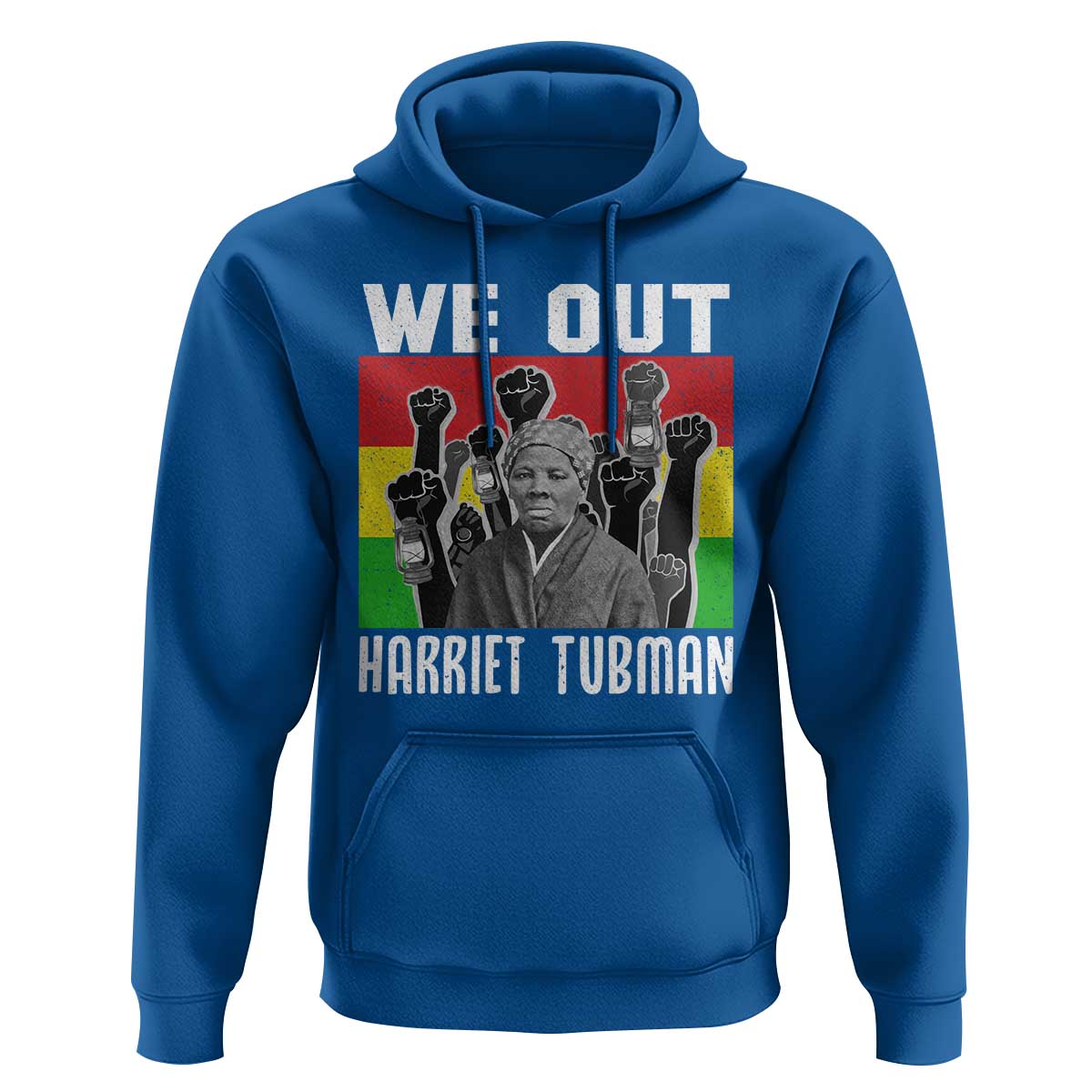 Harriet Tubman Hoodie We Out Women Empowerment Quote - Wonder Print Shop